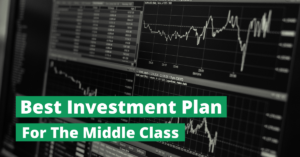 Best investment plan for middle class