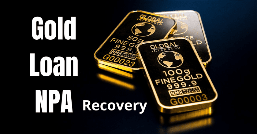 Gold loan NPA recovery