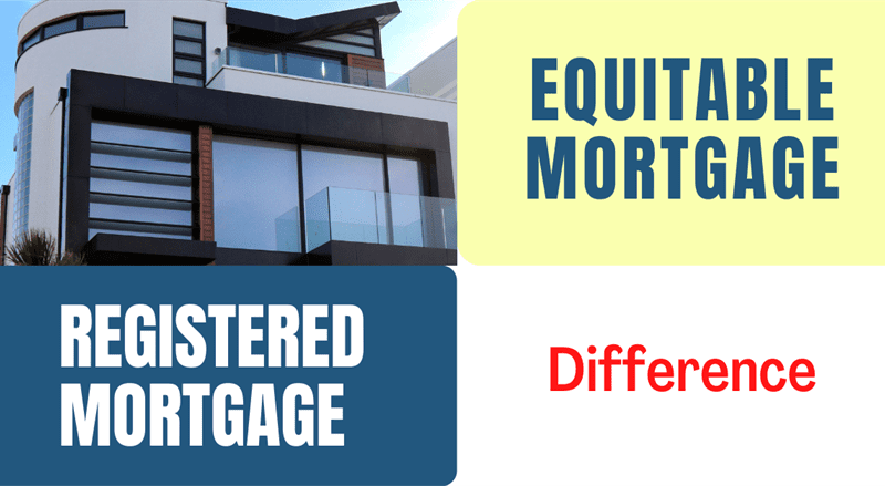 Difference Between Equitable and Registered Mortgage