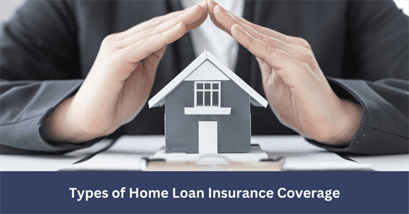 Types of Housing Loan Insurance Benefits and coverage