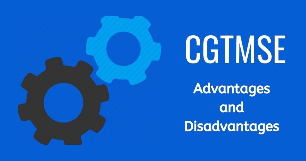 CGTMSE advantages for Small Businesses